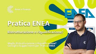 Guida pratica ENEA Ristrutturazione o Riqualificazione Consigli e Suggerimenti [upl. by Samford]