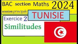 BAC TUNISIE 2024 section mathématiques  Corrigé Ex2 Similitudes [upl. by Shelli]