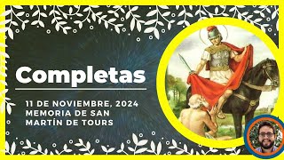 🌜ORACION DE LA NOCHE🌜 11 de Noviembre De 2024  COMPLETAS DE HOY  Liturgia de las horas [upl. by Notelrac]