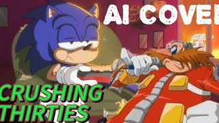 Eggman sings about Sonic crushing in his thirties  CRUSHING THIRTIES AI COVER [upl. by Rodd]