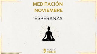 🤗 Meditación quotESPERANZAquot ❤️ Por Noemí Primo [upl. by Scuram]