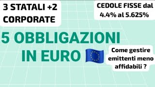 💶 5 OBBLIGAZIONI TASSO FISSO ALTA CEDOLA IN EURO🇪🇺 Giugno 2024💶 [upl. by Hibbitts]