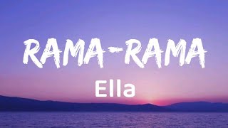 RamaRama  Ella Lirik [upl. by Gwenora400]