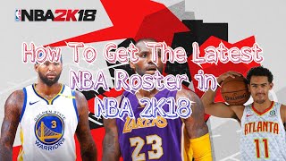 How To Get Updated Offseason NBA Rosters On NBA 2K18 WITH ROOKIES PS3PS4XBOX 360XBOX ONE [upl. by Imnubulo]