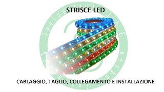 Collegare Tagliare e Installare Strisce Led [upl. by Idnim861]