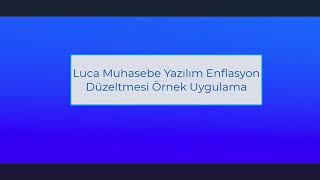 LUCAEnflasyon Muhasebesi Uygulama Örneği [upl. by Niuqram]