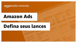 Defina seus lances para campanhas de Amazon Ads  Amazon Seller University Brasil [upl. by Titania223]