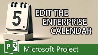 Edit the Enterprise Calendar Project Online or Project Server [upl. by Ginsberg]