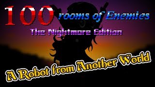 100 Rooms of Enemies The Nightmare Edition  A Robot from Another World [upl. by Mayworm]