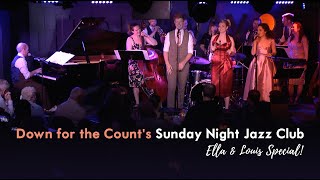 Down for the Counts Sunday Night Jazz Club Ella amp Louis Special [upl. by Corrine]