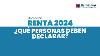 Operación Renta 2024 ¿Qué personas deben declarar [upl. by Sulrac]