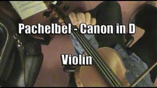 Pachelbel Canon in D  Violin [upl. by Sinnoda]