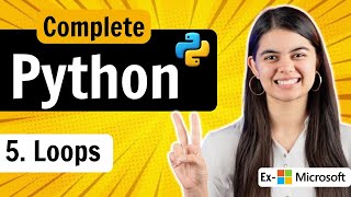 Lecture 5  Loops in Python  While amp For Loops  Python Full Course [upl. by Aicatsan]