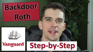 Backdoor Roth at Vanguard Stepbystep walkthrough with Form 8606 [upl. by Lamson]