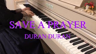 Duran Duran  Save A Prayer  Digital Piano Cover [upl. by Irtemed]