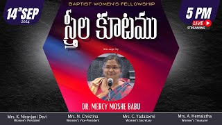 BAPTIST CHURCH HYDERABAD l 14 SEP 2024 l Womens Meeting l Dr Mercy Moshe Babu  LIVE [upl. by Kelwin214]