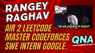 🔴 My journey to GOOGLE through Competitive Programming  Rangey Raghav Interactive QNA  Senior [upl. by Herrle]