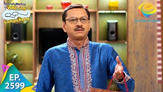 Taarak Mehta Ka Ooltah Chashmah  Episode 2599  Full Episode [upl. by Gold]