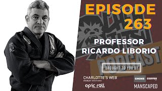 Chewjitsu Podcast 263  Professor Ricardo Liborio [upl. by Rani]