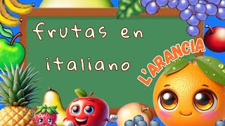 APRENDE LAS FRUTAS EN ITALIANO LARANCIA [upl. by Holub]