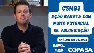 CSMG3 – Ação barata e com muito potencial de valorização – Análise em 082024 [upl. by Ardnasela]