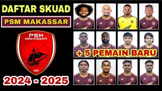 RESMI‼️ DAFTAR SKUAD PSM MAKASSAR DI LIGA 1 MUSIM 2024  2025 TERBARU  BERITA PSM MAKASSAR HARI INI [upl. by Nygem72]