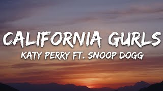 Katy Perry  California Gurls Lyrics ft Snoop Dogg [upl. by Roanna]