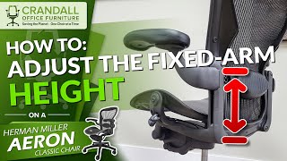 How To Adjust The Fixed Arm Height On Your Herman Miller Aeron Classic Chair [upl. by Eliath]