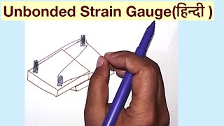 Unbonded Strain Gaugeहिन्दी [upl. by Nairolf]