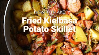 The Secret for THE BEST Fried Kielbasa Potato Skillet [upl. by Sverre]