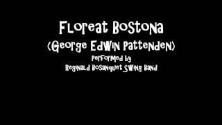 Track 5  Floreat Bostona Reginald Bosanquet Swing Band [upl. by Kcyred558]