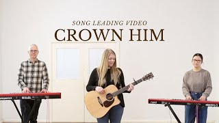 Crown Him With Many Crowns Acoustic Song Leading Video  Emu Music [upl. by Delfeena]