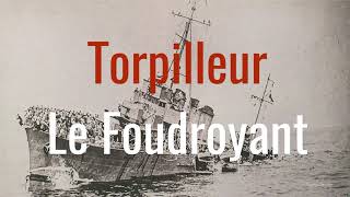 Torpilleur Le Foudroyant [upl. by Ardnnek]