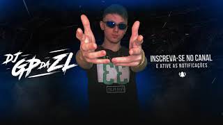 MENINA SE PREPARA REMIX  DJ GP DA ZL ft MC Pepeu [upl. by Dalpe]