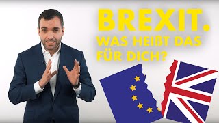 Brexit Was heißt das für Dich [upl. by Stoughton]