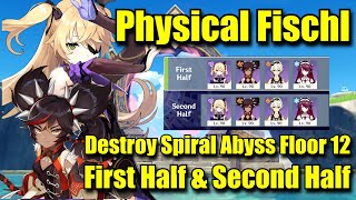 Physical Carry Fischl Destroy Spiral Abyss Floor 12 Both Sides [upl. by Ahsennek]