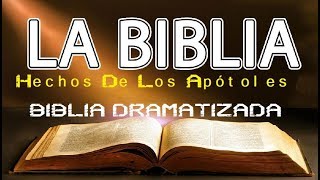 BIBLIA DRAMATIZADA Hechos De Los Apótoles  Versión Reina Valera 1960 [upl. by Adyan]