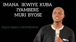 Mberenambere banza ubaze imana by pastor Desire HABYARIMANA [upl. by Longo]