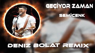 Semicenk  Kimse Dönüp Bakmıyor Ardından  Deniz Bolat Remix  Geçiyor Zaman [upl. by Zackariah]