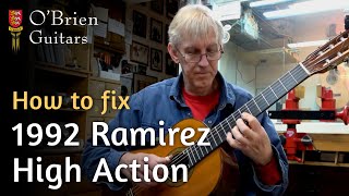 How To Fix a 1992 Ramirez Classical Guitar with High Action [upl. by Sutherlan144]