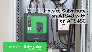 How to Substitute an ATS48 with an ATS480  Schneider Electric Support [upl. by Aimak]