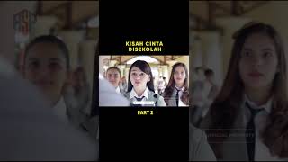 KISAH CINTA DISEKOLAH PART 2 [upl. by Riha]