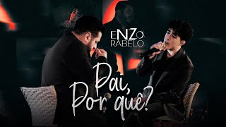 Enzo Rabelo  Pai por quê Clipe Oficial [upl. by Nosirrah592]