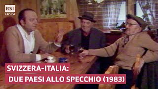 Svizzera  Italia due paesi allo specchio 1983  RSI ARCHIVI [upl. by Hayyikaz]