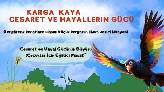 🌈quotKarga Kaya Masalı  Cesaret ve Hayal Gücünün Büyüsü Çocuklar İçin Eğitici Masalquot🌈 [upl. by Keynes903]