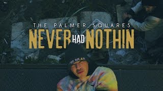 The Palmer Squares  Never Had Nothin Official Music Video [upl. by Atnuahc]