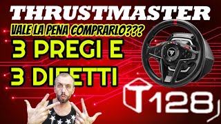 THRUSTMASTER T128 3 PREGI E 3 DIFETTI 💥 VALE LA PENA COMPRARLO 🤔 [upl. by Silva]