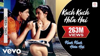 Kuch Kuch Hota Hai  Title Track  Lyric Video  Shahrukh Khan Kajol Rani Mukerji [upl. by Yesiad]