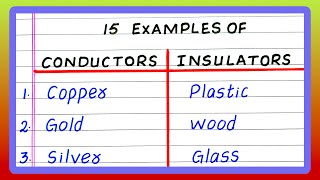 EXAMPLES OF CONDUCTORS AND INSULATORS  5  10  15 EXAMPLES OF CONDUCTORS AND INSULATORS [upl. by Ydnem]