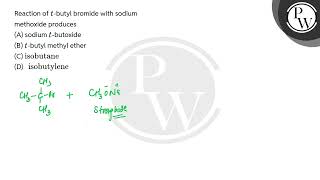 Reaction of \\ t \\butyl bromide with sodium methoxide produces [upl. by Enirolf61]